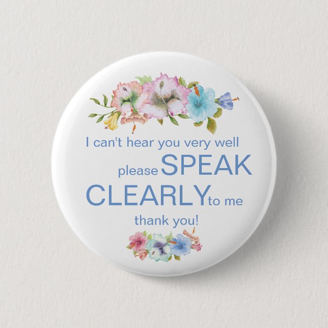 Rainbow hibiscus and blue hard of hearing deaf 6 cm round badge (Front)