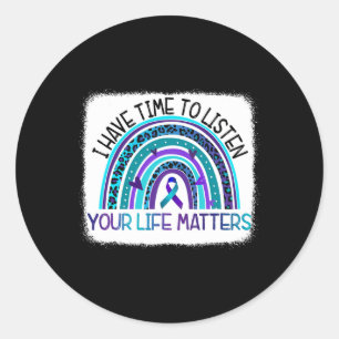 Rainbow I Have Time To Listen Suicide Prevention A Classic Round Sticker