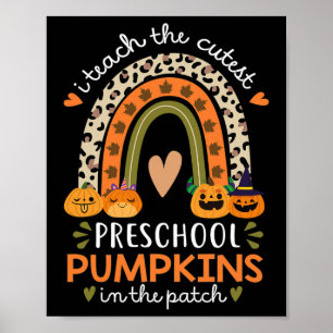 Rainbow I Teach The Cutest Pumpkins In Patch Fall  Poster