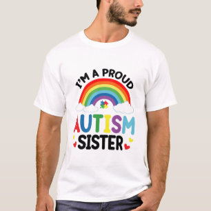 Rainbow I'm A Proud Autism Sister Autism Awareness T-Shirt