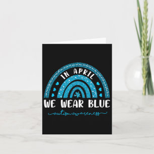Rainbow In April We Wear Blue Autism Awareness Card