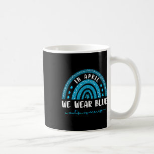 Rainbow In April We Wear Blue Autism Awareness Coffee Mug