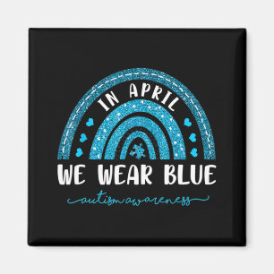 Rainbow In April We Wear Blue Autism Awareness Magnet