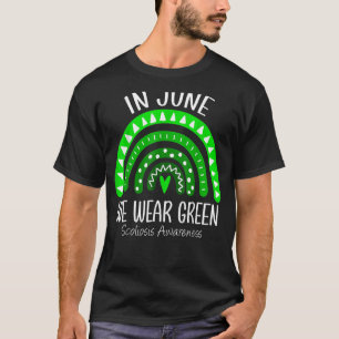Rainbow In June We Wear Green Scoliosis Awareness T-Shirt
