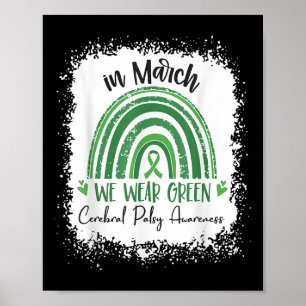 Rainbow In March We Wear Green Cerebral Palsy Awar Poster