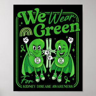 Rainbow in march wear green kidney disease poster