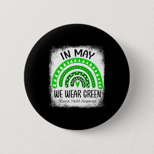 Rainbow In May We Wear Green Mental Health Awarene 6 Cm Round Badge