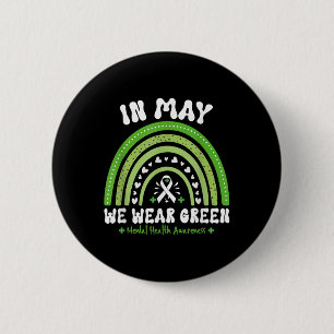 Rainbow In May We Wear Green Mental Health Awarene 6 Cm Round Badge