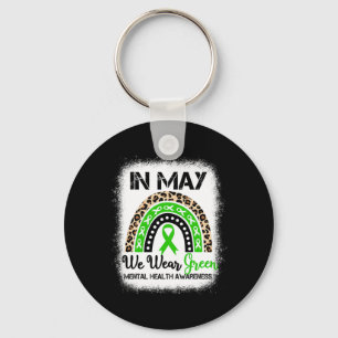 Rainbow In May We Wear Green Mental Health Awarene Key Ring