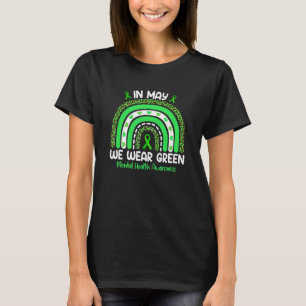 Rainbow In May We Wear Green Ribbon Mental Health  T-Shirt