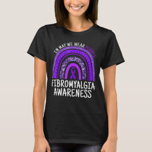 Rainbow In May We Wear Purple Fibromyalgia Awarene T-Shirt