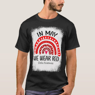 Rainbow In May We Wear Red Stroke Awareness Month T-Shirt
