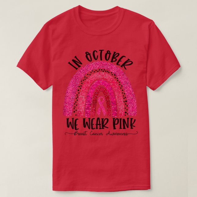 Rainbow In October We Wear Pink Breast Cancer Awar T-Shirt (Design Front)