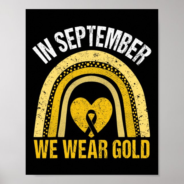 Rainbow In September We Wear Gold Childhood Cancer Poster (Front)