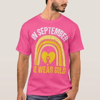 Rainbow In September We Wear Gold Childhood Cancer T-Shirt