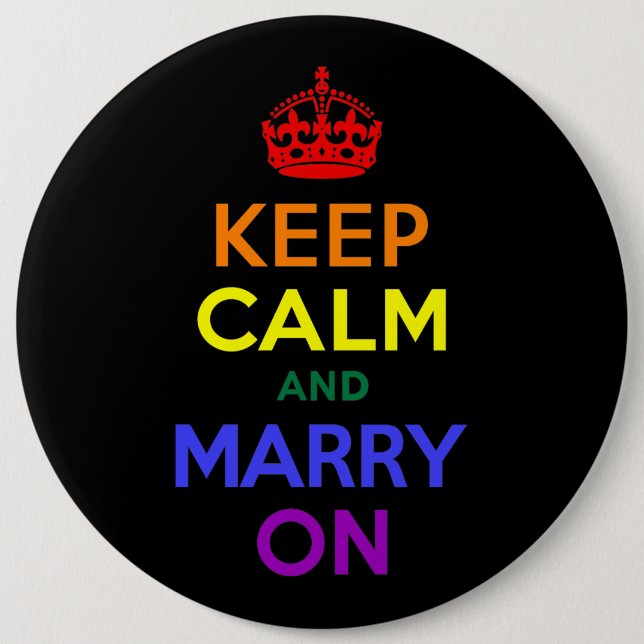 Rainbow Keep Calm and Marry On 6 Cm Round Badge (Front)