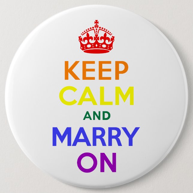 Rainbow Keep Calm and Marry On 6 Cm Round Badge (Front)