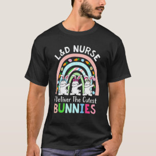 Rainbow L&d Nurse I Deliver The Cutest Bunnies Eas T-Shirt