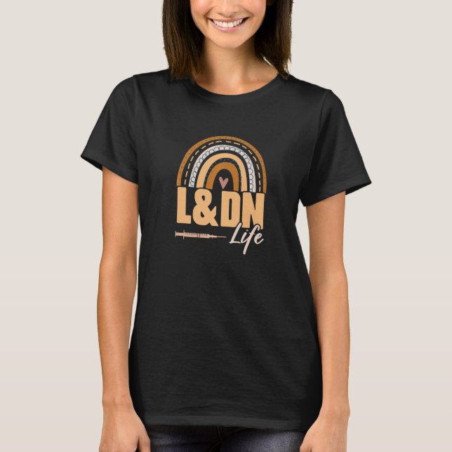 Rainbow L&dn Life  Medical Rn Nursing Labour Deliv T-Shirt (Front)
