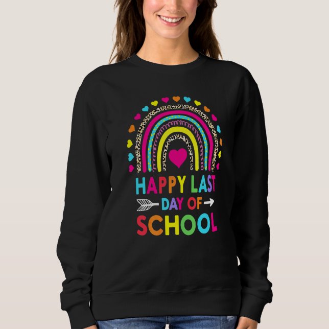 Rainbow Last Day Of School Hello Summer Teacher St Sweatshirt (Front)