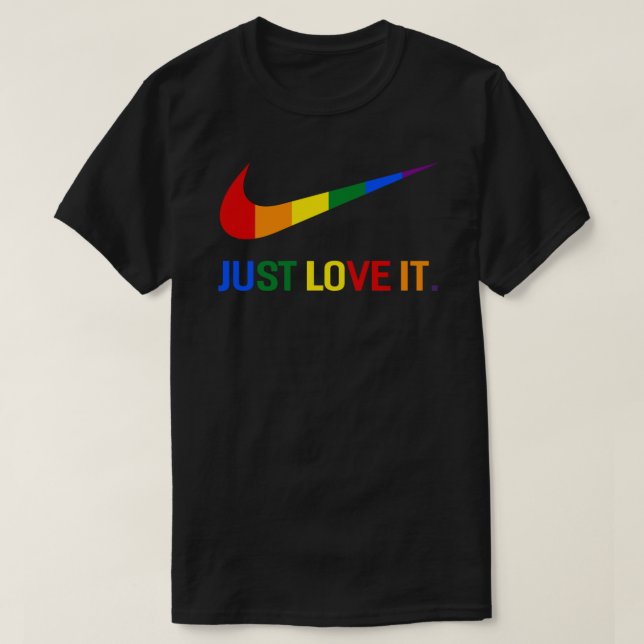 Rainbow Lesbian Gay Pride Lgbt Just Love It Shirt  (Design Front)