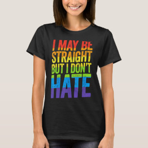 Rainbow Lgbt Ally March I May Be Straight But I Do T-Shirt