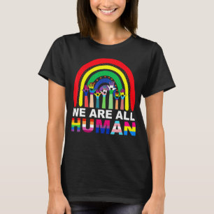 Rainbow Lgbt Flag Gay Lesbian We Are All Human Pri T-Shirt