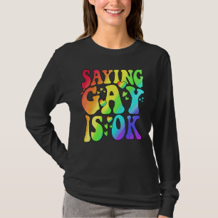 Rainbow Lgbt Flag Saying Gay Is Ok Lgbt Right Flor T-Shirt