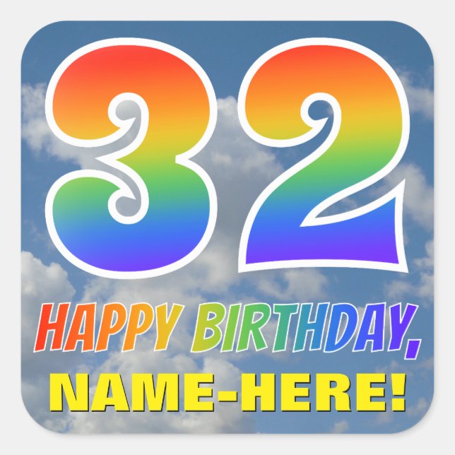 Rainbow Look "32" & "HAPPY BIRTHDAY", Clouds, Sky Square Sticker (Front)