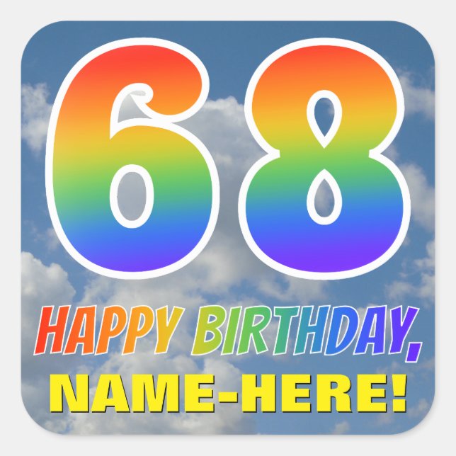 Rainbow Look "68" & "HAPPY BIRTHDAY", Clouds, Sky Square Sticker (Front)