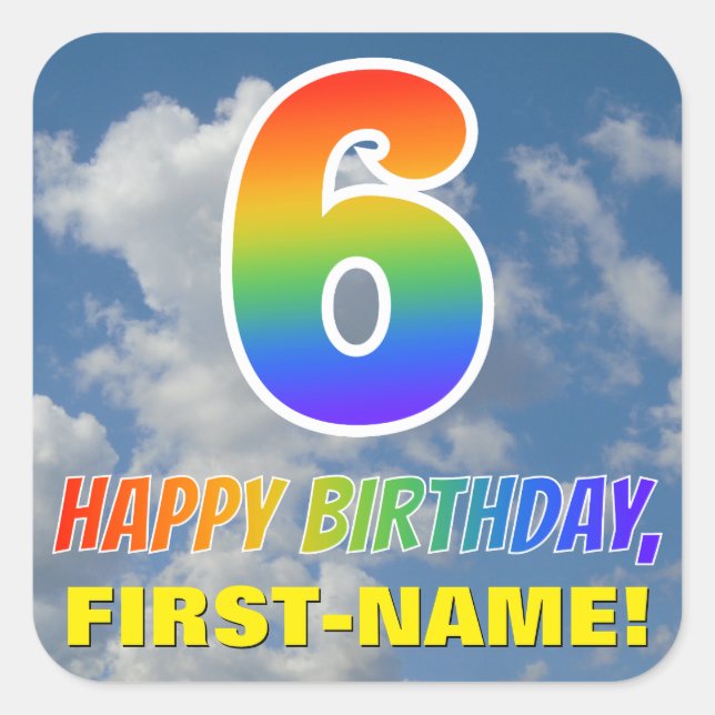 Rainbow Look "6" & "HAPPY BIRTHDAY", Clouds, Sky Square Sticker (Front)