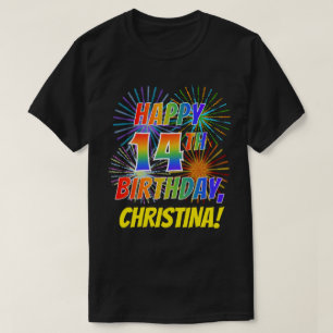 Rainbow Look HAPPY 14TH BIRTHDAY; Fireworks + Name T-Shirt