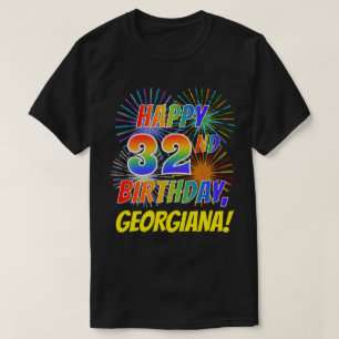 Rainbow Look HAPPY 32ND BIRTHDAY; Fireworks + Name T-Shirt