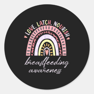Rainbow Love Latch Nourish Breastfeeding Awareness Classic Round Sticker