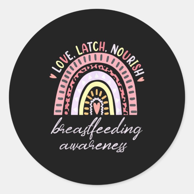 Rainbow Love Latch Nourish Breastfeeding Awareness Classic Round Sticker (Front)