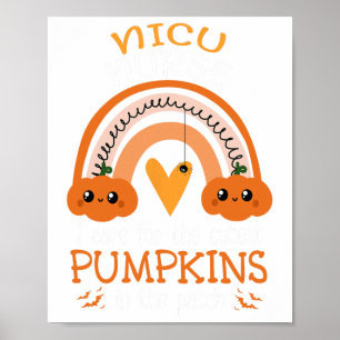Rainbow Nicu Nurse Cutest Pumpkins In The Patch Ha Poster
