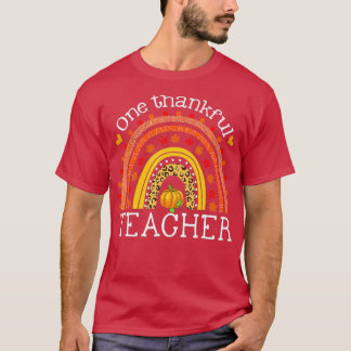 Rainbow One Thankful Teacher Thanksgiving Teacher  T-Shirt