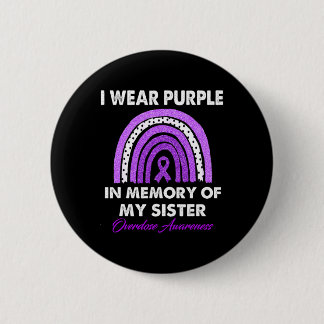 Rainbow Overdose Awareness I Wear Purple For My Si 6 Cm Round Badge