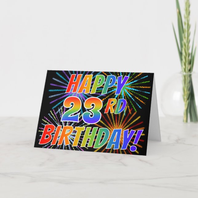 Rainbow Pattern "HAPPY 23RD BIRTHDAY!" + Fireworks Card (Front)