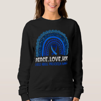 Rainbow Peace Love Hope Child Abuse Prevention Awa Sweatshirt