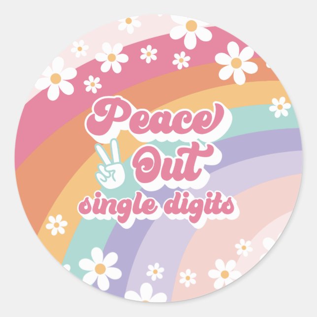 Rainbow Peace Out Single Digits 10th Birthday Classic Round Sticker (Front)
