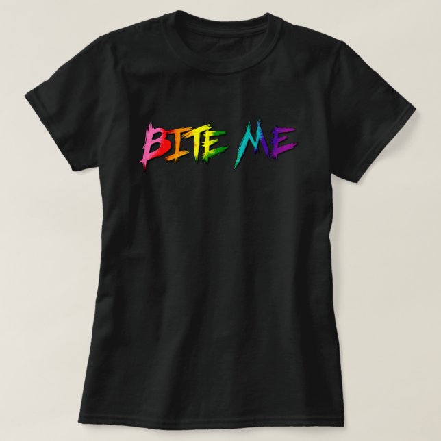 Rainbow Pride Bite Me T-Shirt (Design Front)