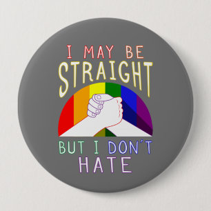 Rainbow Pride Support I May Be Straight  10 Cm Round Badge