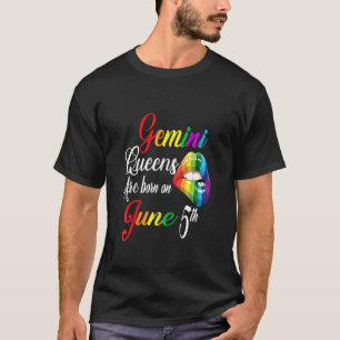 Rainbow Queens Are Born On June 5th Gemini Girl BI T-Shirt