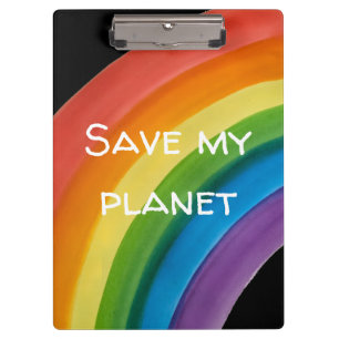 RAINBOW Save my planet (customisable) Clipboard