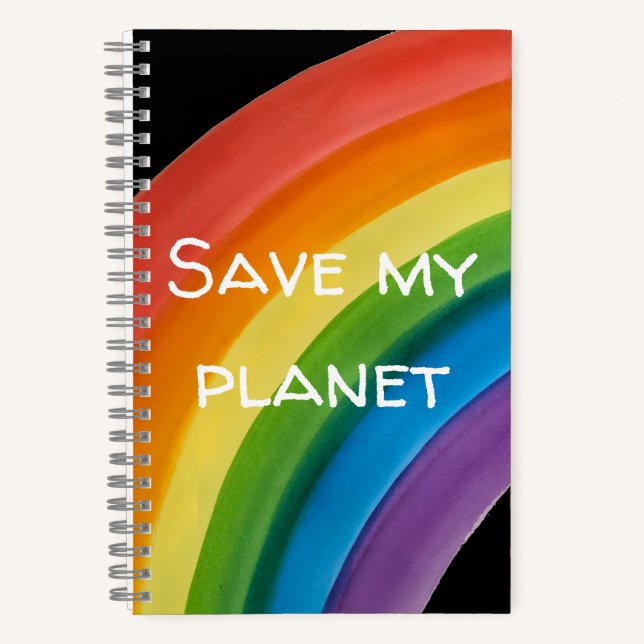 RAINBOW Save my planet (customisable) Notebook (Front)