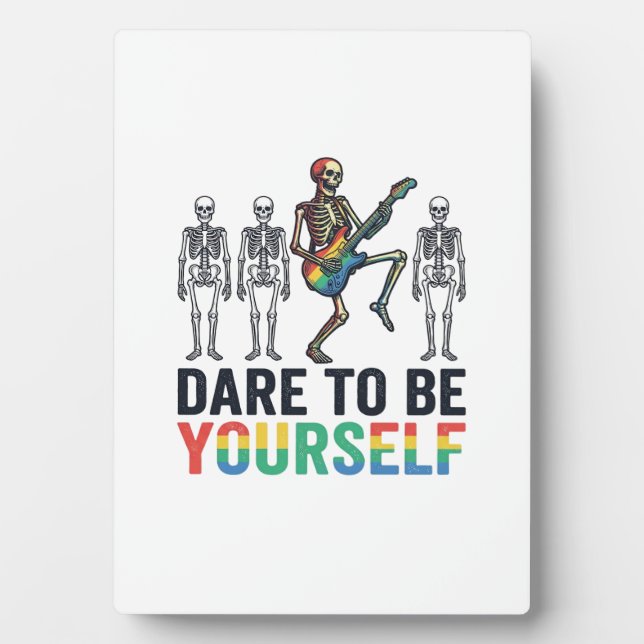 Rainbow Skeleton Dare to Be Yourself Vector Design Plaque (Front)