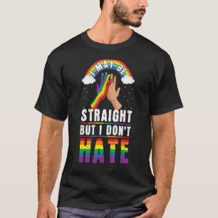 Rainbow Straight Do Not Hate Gay Lgbtq Lgbt Pride T-Shirt