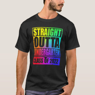 Rainbow Straight Outta Kindergarten Class Of 2022 T-Shirt