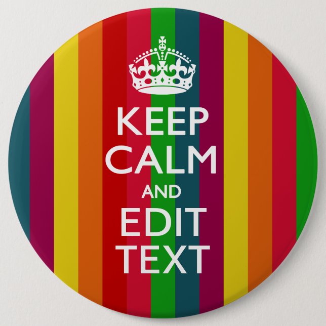 Rainbow Stripes Keep Calm And Your Text Customise 6 Cm Round Badge (Front)